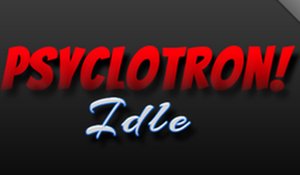 Psyclotron Idle Online Game